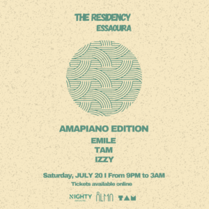 The Residency Amapiano "Essaouira"  Saturday, July 20