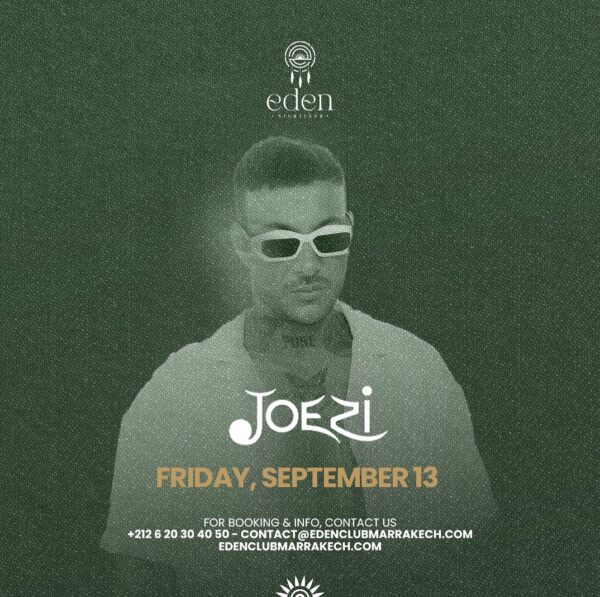 Friday: Joezi at Eden Club Marrakech, Sept 13